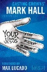 Luke Hall, Mark Hall, Mark/ Luke Hall - Your Own Jesus
