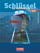 Gabriele Schenk, Günter Ruprecht, Herbert Strohmayer, Ines Knospe, Jörg Meyer, Ines Knospe... - Schlüssel zur Mathematik, Mittelschule Sachsen: Schlüssel zur Mathematik - Mittelschule Sachsen - 10. Schuljahr