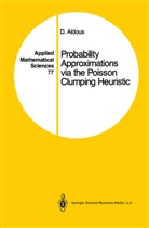 D. J. Aldous, David Aldous - Probability Approximations via the Poisson Clumping Heuristic