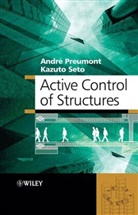 Preumont, A Preumont, Andr Preumont, Andre Preumont, André Preumont, Andre Seto Preumont... - Active Control of Structures
