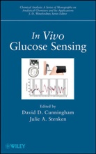 David D. Cunningham, David D. Stenken Cunningham, CUNNINGHAM DAVID D STENKEN JULI, Julie A. Stenken, A Stenken, A Stenken... - In Vivo Glucose Sensing