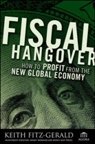 Keith Fitz-Gerald, Fitz-Gerald Keith - Fiscal Hangover