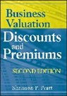 Pratt, Shannon P Pratt, Shannon P. Pratt, Shannon P. (Shannon Pratt Valuations) Pratt, Sp Pratt, PRATT SHANNON P... - Business Valuation Discounts and Premiums