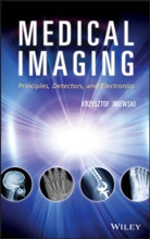 Iniewski, K Iniewski, Krzysztof Iniewski, Krzysztof (University of Alberta in Edmo Iniewski, Krzyszto Iniewski, Krzysztof Iniewski - Medical Imaging