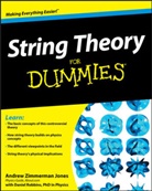 Jone, Andrew Zimmerman Jones, Robbins, Daniel Robbins - String Theory for Dummies