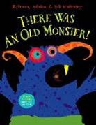Adrian Emberley, Ed Emberley, Edward R. Emberley, Rebecca Emberley, Rebecca/ Emberley Emberley - There Was an Old Monster!