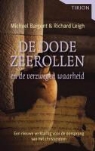 M. Baigent, Michael Baigent, R. Leigh, Richard Leigh - De dode zeerollen en de verzwegen waarheid / druk 1