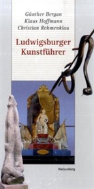 Berga, Günther Bergan, HOFFMAN, Klaus Hoffmann, Rehmenklau, Christian Rehmenklau... - Ludwigsburger Kunstführer