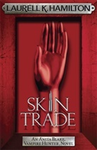 Laurell K Hamilton, Laurell K. Hamilton, Laurell K. Hamilton - Skin Trade