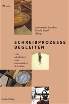 Annemarie Saxalber/Ursula Esterl (Hrsg.), Annemarie Saxalber-Tetter, Ester, Esterl, Esterl, Ursula Esterl... - Schreibprozesse begleiten