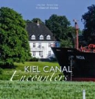 Barbara Kotte, Ulrike Baer, H. Dietrich Habbe - Kiel Canal. Encounters