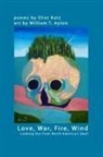 William T. Ayton, Eliot Katz - Love, War, Fire, Wind