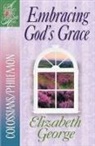 Elizabeth George, Steve Miller - Embracing God's Grace