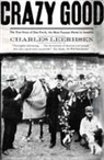Charles Leerhsen - Crazy Good
