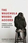Charles Siebert - The Wauchula Woods Accord