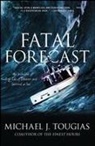 Michael Tougias, Michael J Tougias, Michael J. Tougias - Fatal Forecast