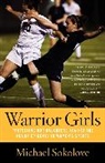 Michael Sokolove, Sokolove Michael - Warrior Girls