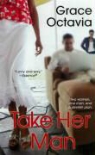 Grace Octavia - Take Her Man
