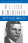Dietrich Bonhoeffer, Wayne Whitson Floyd, Martin H Rumscheidt, Martin H. Rumscheidt, Wayne Whitson Floyd, Wayne Whitson Jr. Floyd... - Act and Being
