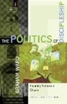 Graham Ward, James Smith, James K. A. Smith - The Politics of Discipleship