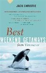 Christie, Jack Christie - Best Weekend Getaways from Vancouver