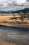 W D Wetherell, W. D. Wetherell, W.D. Wetherell - Yellowstone Autumn