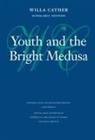 Willa Cather, Frederick M Link, Frederick M. Link, Charles W Mignon, Charles W. Mignon - Youth and the Bright Medusa