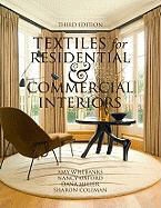 Colema, Dana Miller, Nancy Oxford, Amy Wilbanks, Amy Oxford Wilbanks, … - Textiles for Residential and Commercial Interiors 3rd Edition