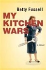 Betty Fussell, Betty Harper Fussell - My Kitchen Wars