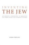 Andrei Oisteanu, OISTEANU ANDREI - Inventing the Jew