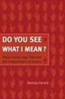 Brenda Farnell - Do You See What I Mean?