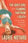 Laurie Notaro - The Idiot Girl and the Flaming Tantrum of Death