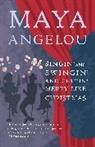 Maya Angelou - Singin' and Swingin' and Gettin' Merry Like Christmas