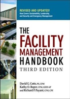 David Cotts, David G. Cotts, David G. Roper Cotts, Richard Payant, Richard P. Payant, Kathy Roper... - Facility Management Handbook