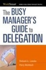 Richard Luecke, Richard A. Luecke, Richard A. Mcintosh Luecke, Perry McIntosh - Busy Manager's Guide to Delegation