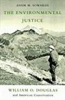Adam M. Sowards - The Environmental Justice