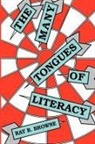 Ray B Browne, Ray B. Browne - The Many Tongues of Literacy