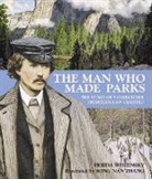 Frieda Wishinsky, Frieda/ Zhang Wishinsky, Song Nan Zhang, Song Nan Zhang - The Man Who Made Parks