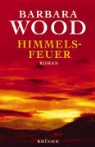 Barbara Wood - Himmelsfeuer