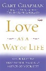 Gary Chapman - Love As a Way of Life