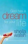 Sheila Walsh - God Has a Dream for Your Life