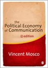 Vincent Mosco - The Political Economy of Communication