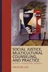 Heesoon Jun, Heesoon Jun, Jun Heesoon - Social Justice, Multicultural Counseling, and Practice