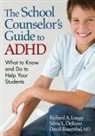 Silvia L. Deruvo, Richard A. Lougy, Richard A. Deruvo Lougy, David Rosenthal, MD David Rosenthal, Silvia L. Deruvo... - School Counselor''s Guide to Adhd