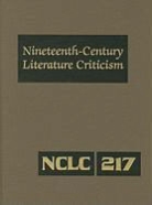 Kathy D. Darrow - Nineteenth-Century Literature Criticism: Excerpts from Criticism of the Works of Nineteenth-Century Novelists, Poets, Playwrights, Short-Story Writers