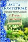 Santa Montefiore - The French Gardener