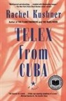 Rachel Kushner - Telex from Cuba