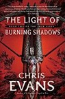 Chris Evans - The Light of Burning Shadows