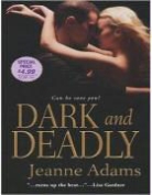Jeanne Adams - Dark and Deadly