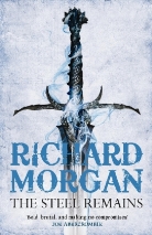 Richard Morgan - The Steel Remains